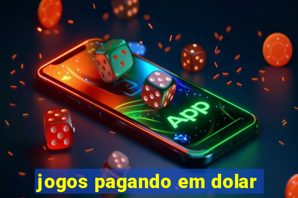 jogos pagando em dolar